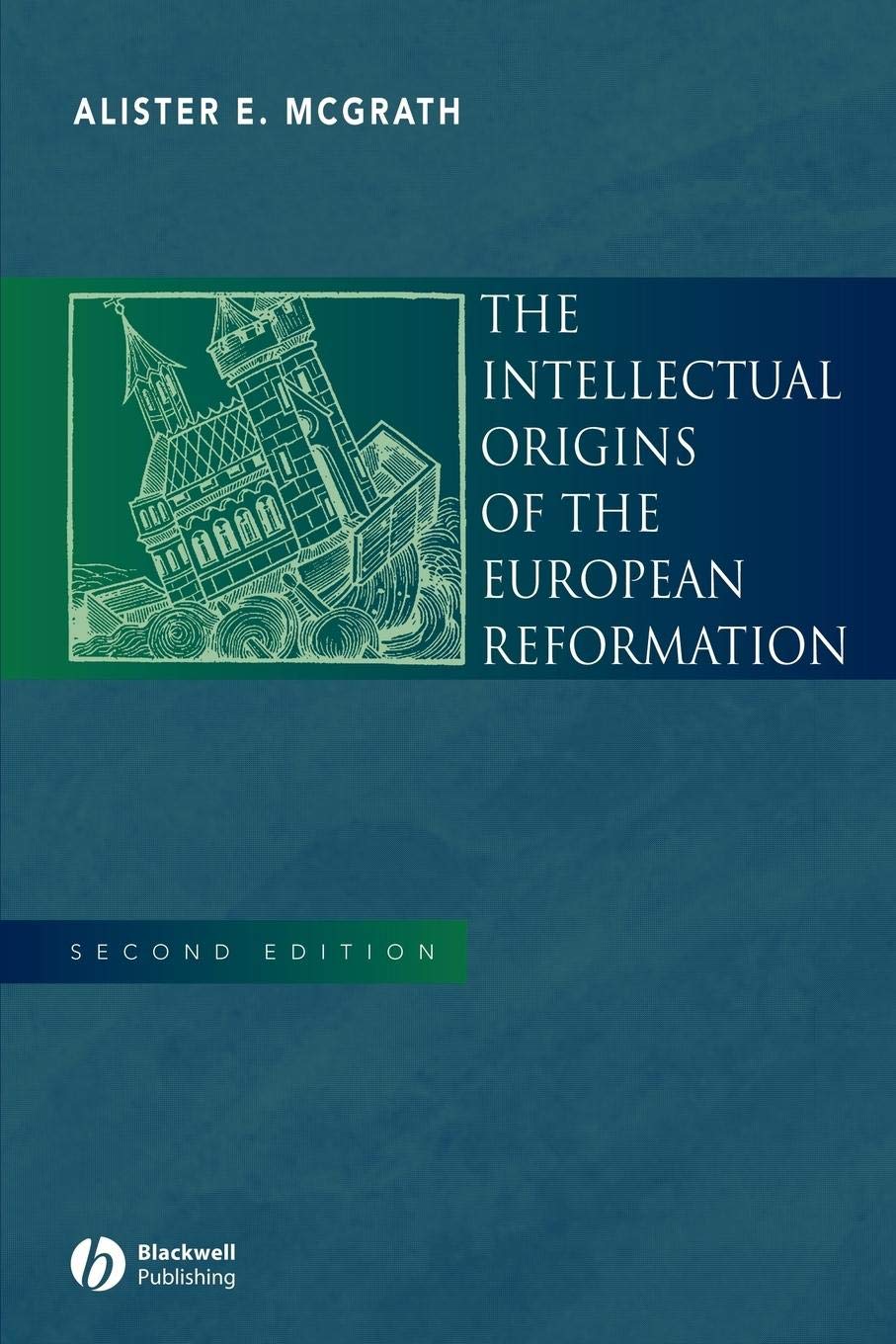 The Intellectual Origins of the European Reformation