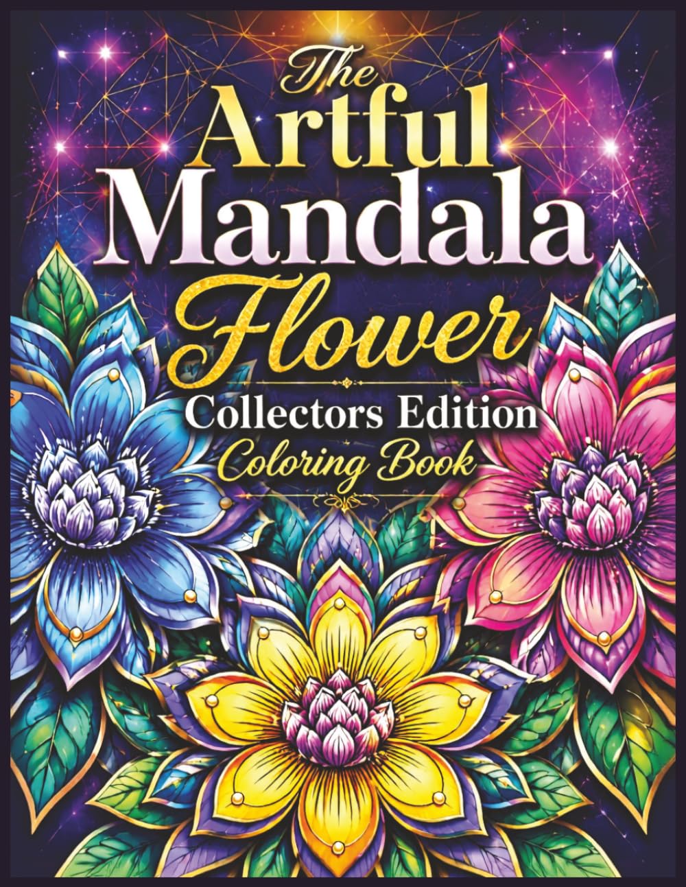 The Artful Mandala Flower Collectors Edition Coloring Book