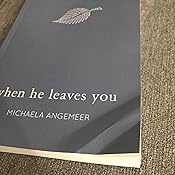 Amazon Com When He Leaves You 9781775272700 Angemeer Michaela Baheyeldin Suhaila Books