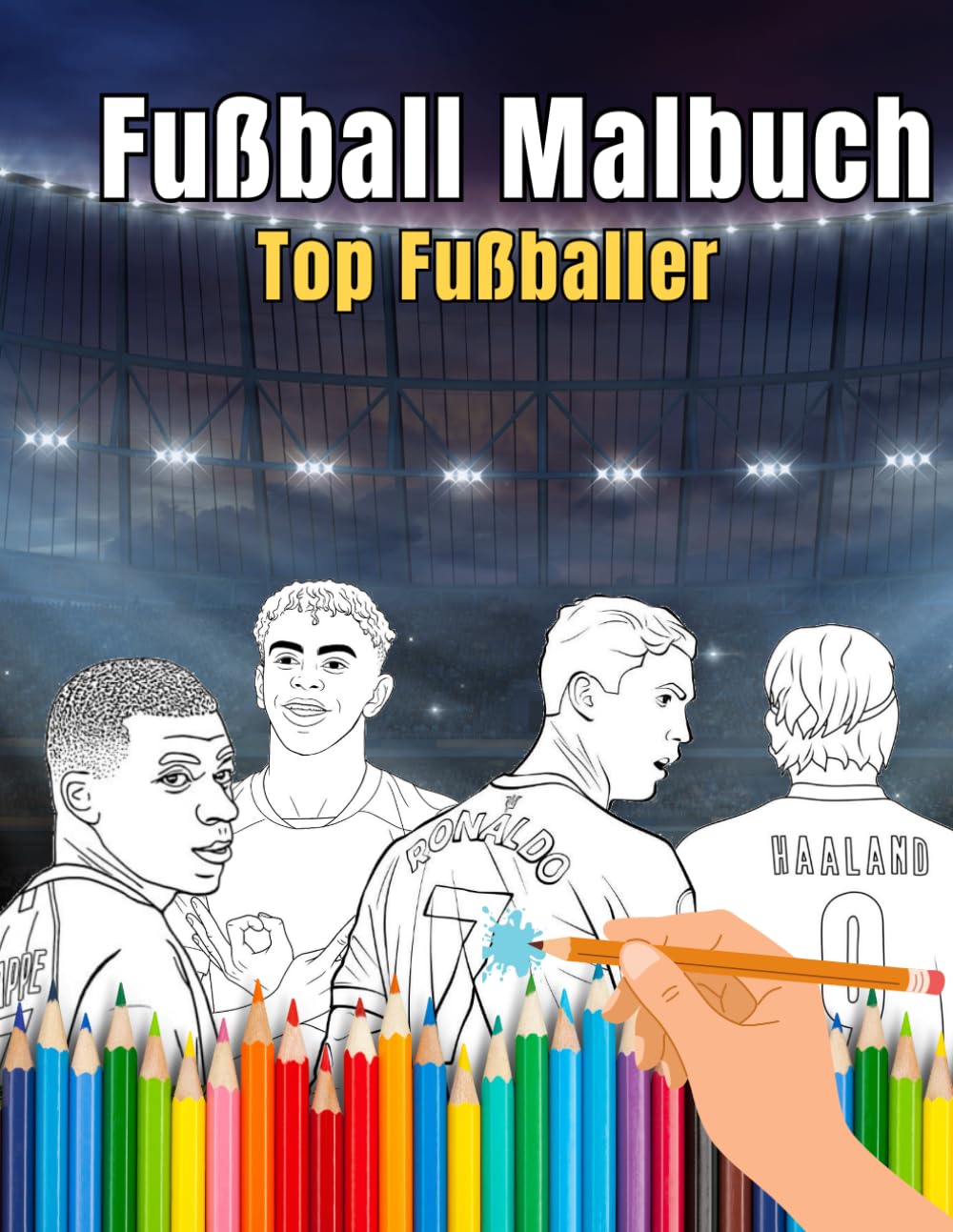 Fußball Malbuch - Top Fußballer: Ein spannendes Ausmalbuch voller berühmter Fußballstars Perfekt für Kinder ab 5 Jahren
