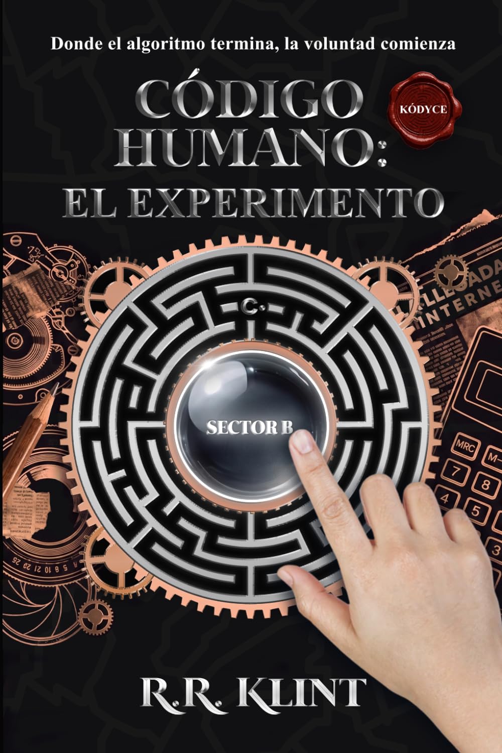 CÓDIGO HUMANO: EL EXPERIMENTO: Donde el algoritmo termina, la voluntad comienza