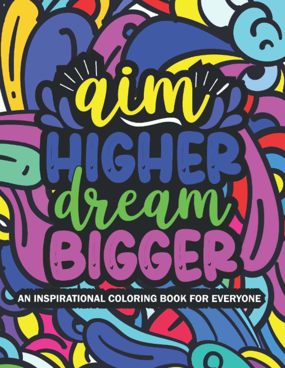 An Inspirational, Anti-boredom Colouring Book For Men and Women: Motivational Quotes Coloring Book for Good Vibes; Good For Boredom: Motivational and ... positive affirmations and stress relief