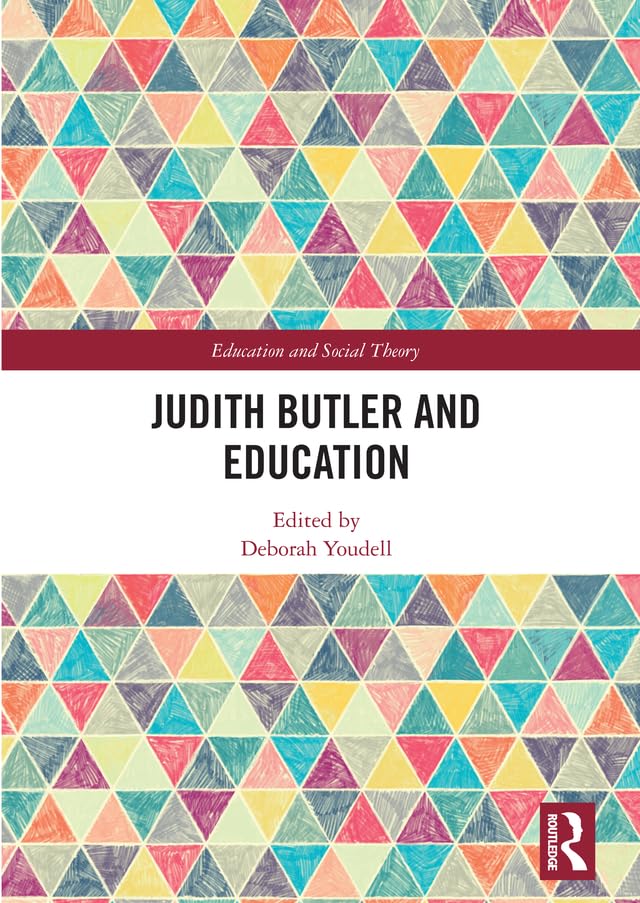 Judith Butler and Education (Education and Social Theory)      1st Edition, Kindle Edition