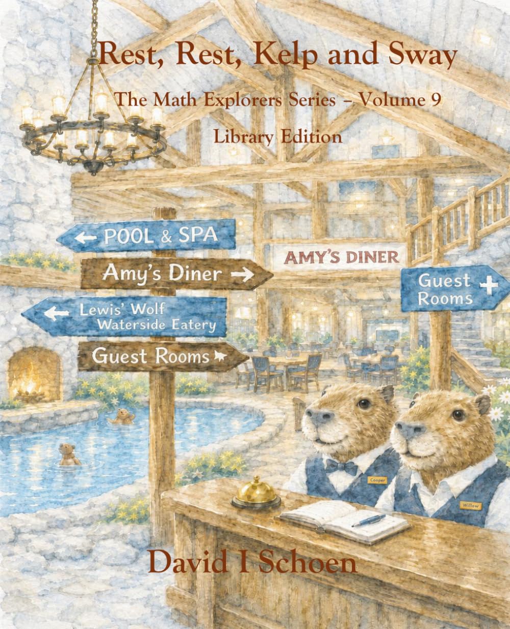 Rest, Rest, Kelp, and Sway - Library Edition: The Math Explorers Series, Volume 9 (The Math Explorer Series - Library Editions - Full Color Hardcovers and Paperbacks)