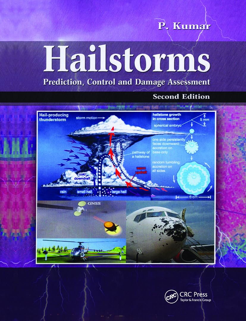 Hailstorms: Prediction, Control and Damage Assessment, Second Edition