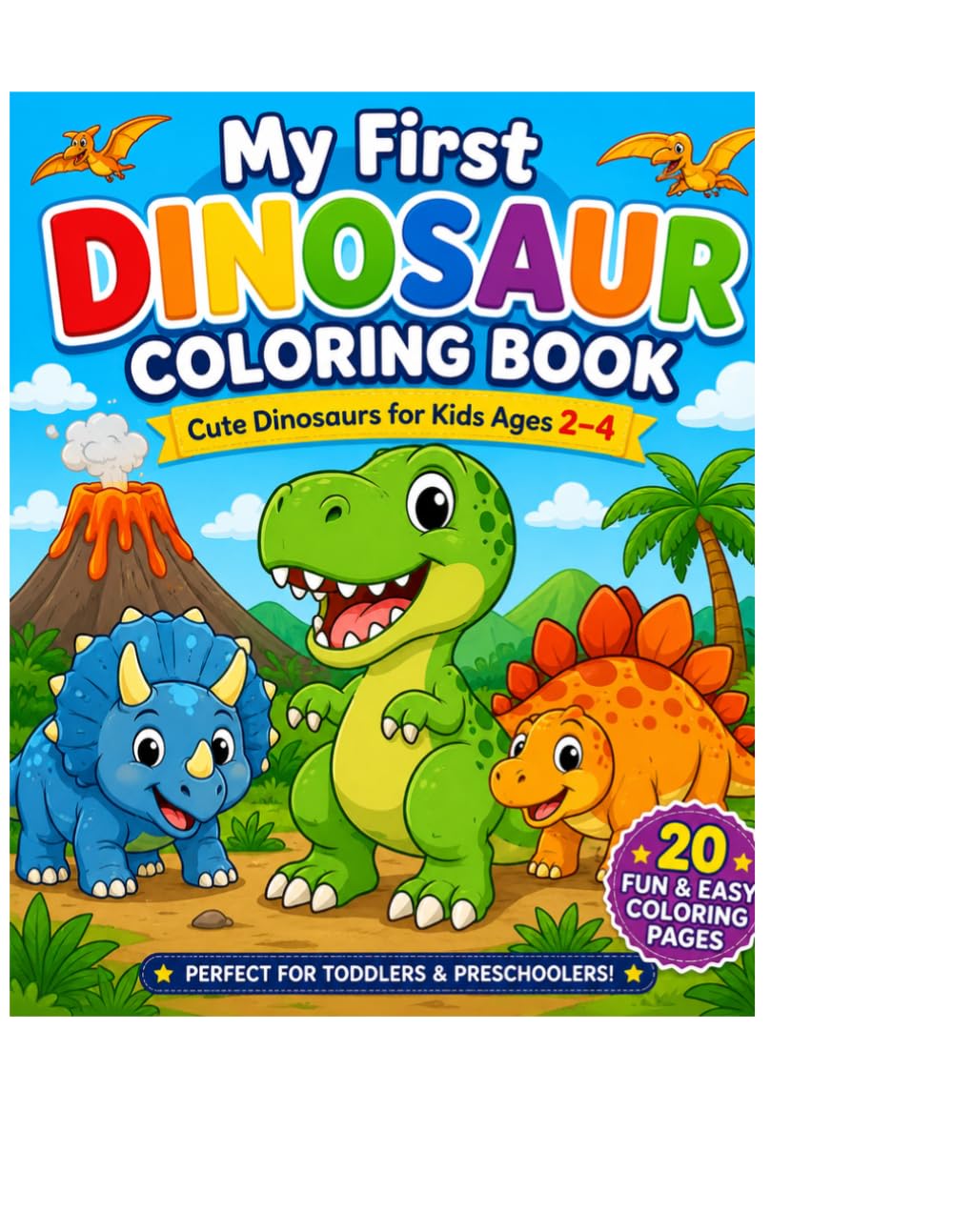 My First Dinosaur Coloring Book: Cute Dinosaurs for Kids Ages 2–4