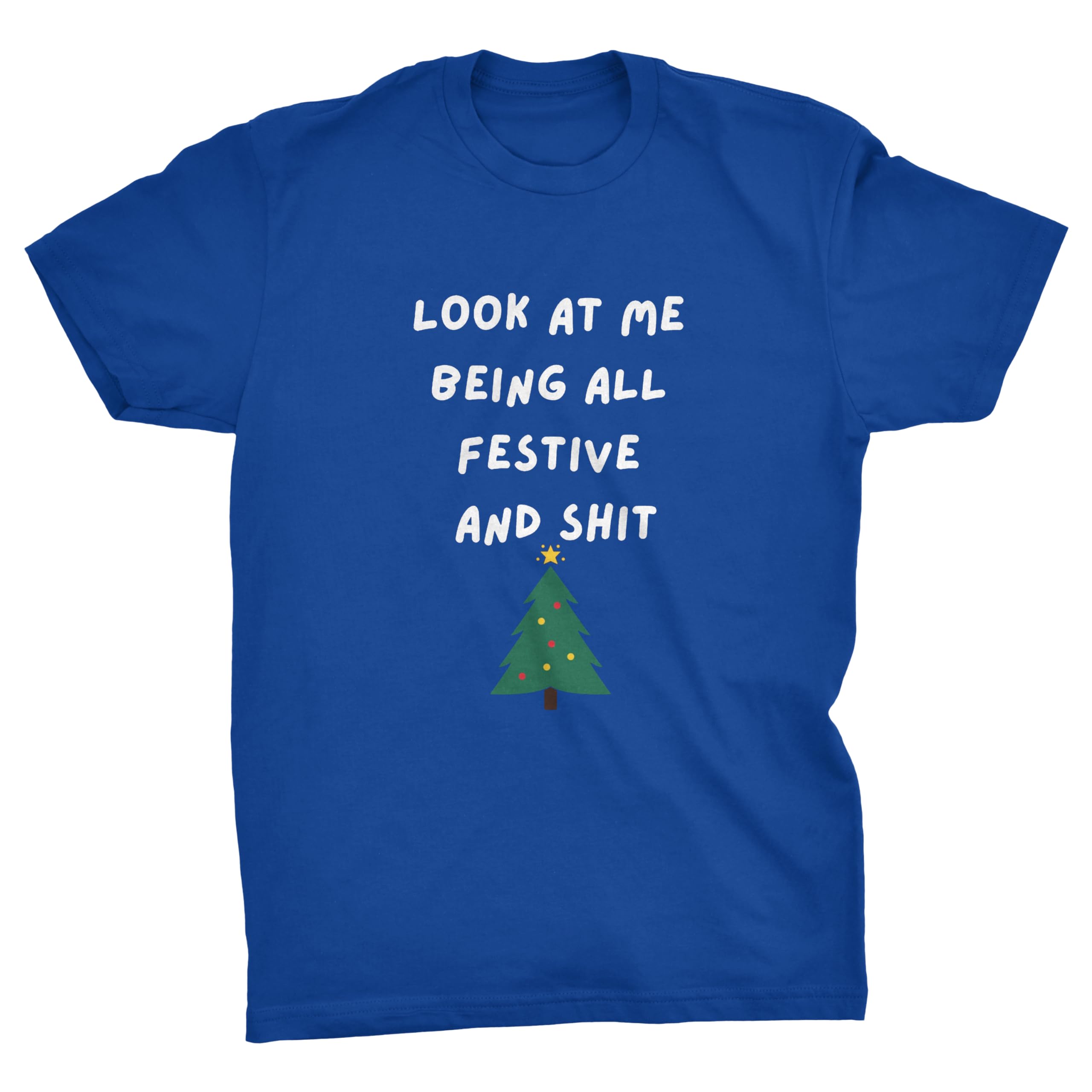 Viper Look at Me Being All Festive and Shit Funny Christmas T-Shirt (Blue, XXL)