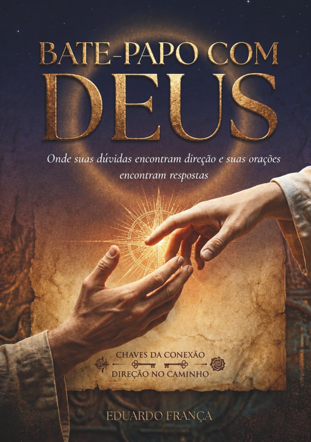 BATE-PAPO COM DEUS: Onde suas dúvidas encontram direção e suas orações encontram respostas