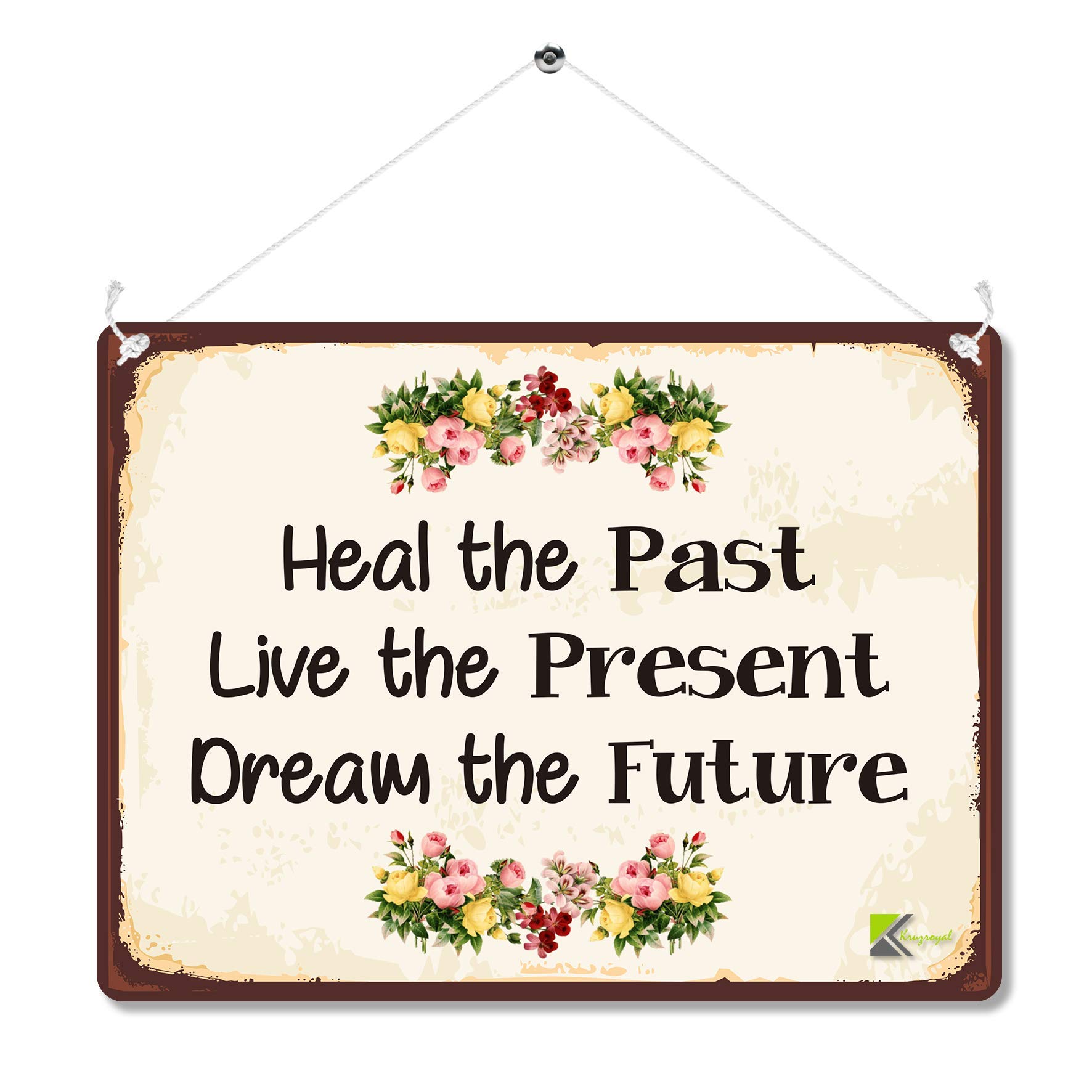 Kruzroyal Inspirational Metal Wall Sign, Heal the Past Live the Present Novelty Plaque Gift, Retro Vintage Floral Tin Decor for Bedroom or Study, 20x15cm with Hanging String