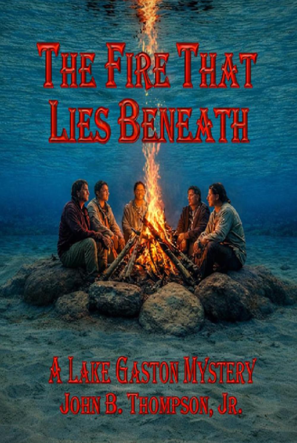 The Fire That Lies Beneath: A Lake Gaston Mystery (The Lake Gaston Short-Story Series)