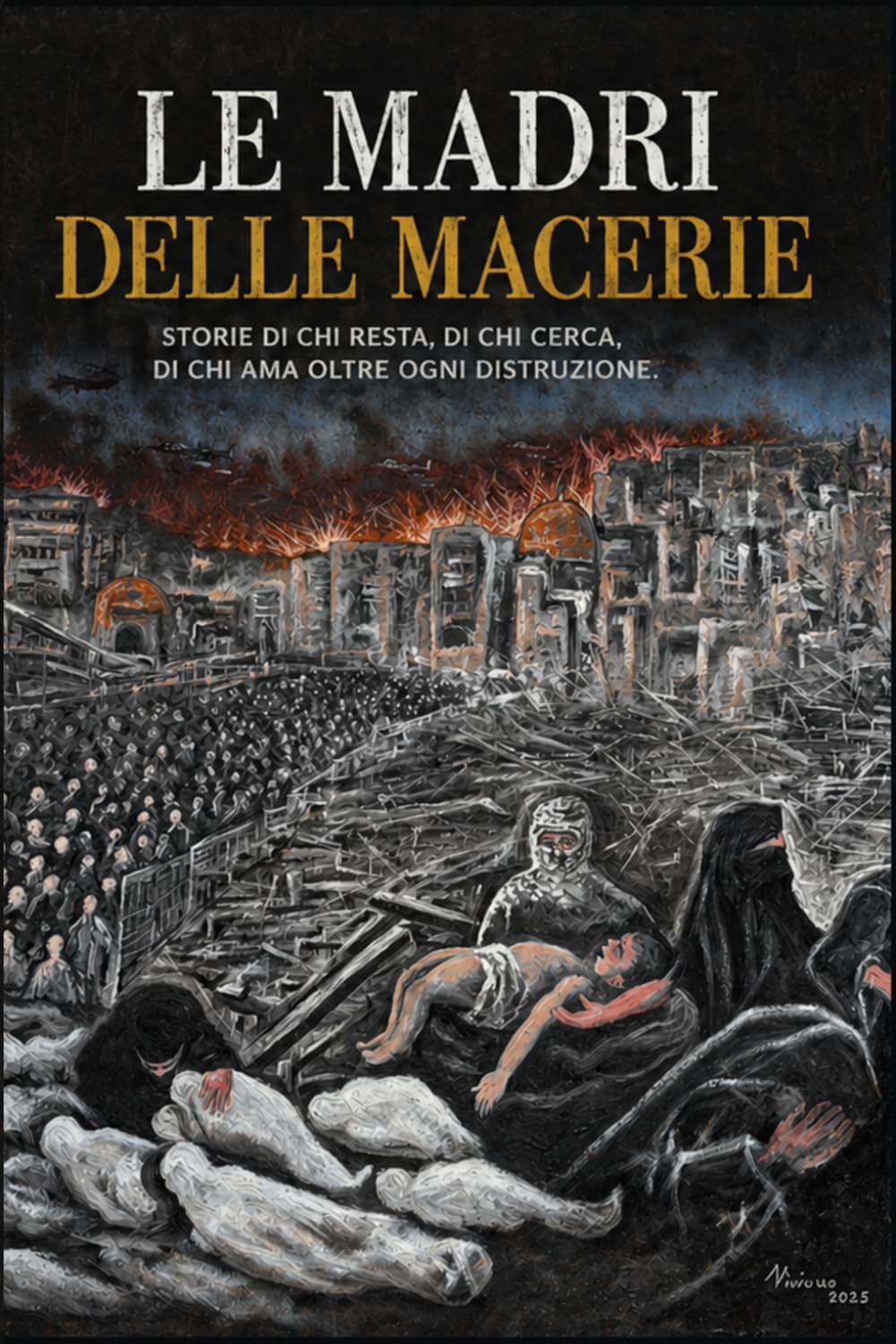 Le Madri delle macerie: La forza delle donne oltre la guerra e la distruzione.