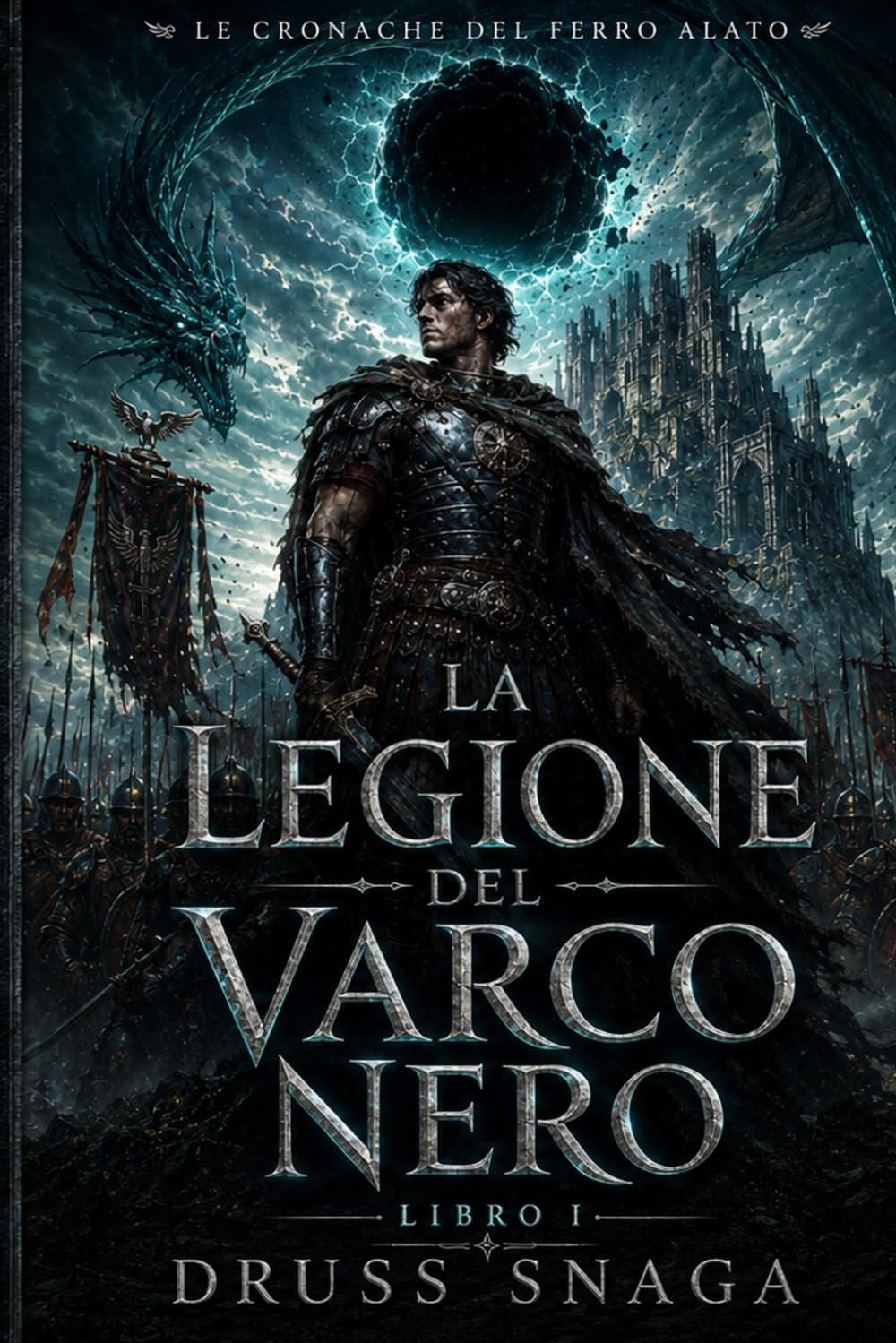 La Legione del Varco Nero (Le cronache del ferro Alato)