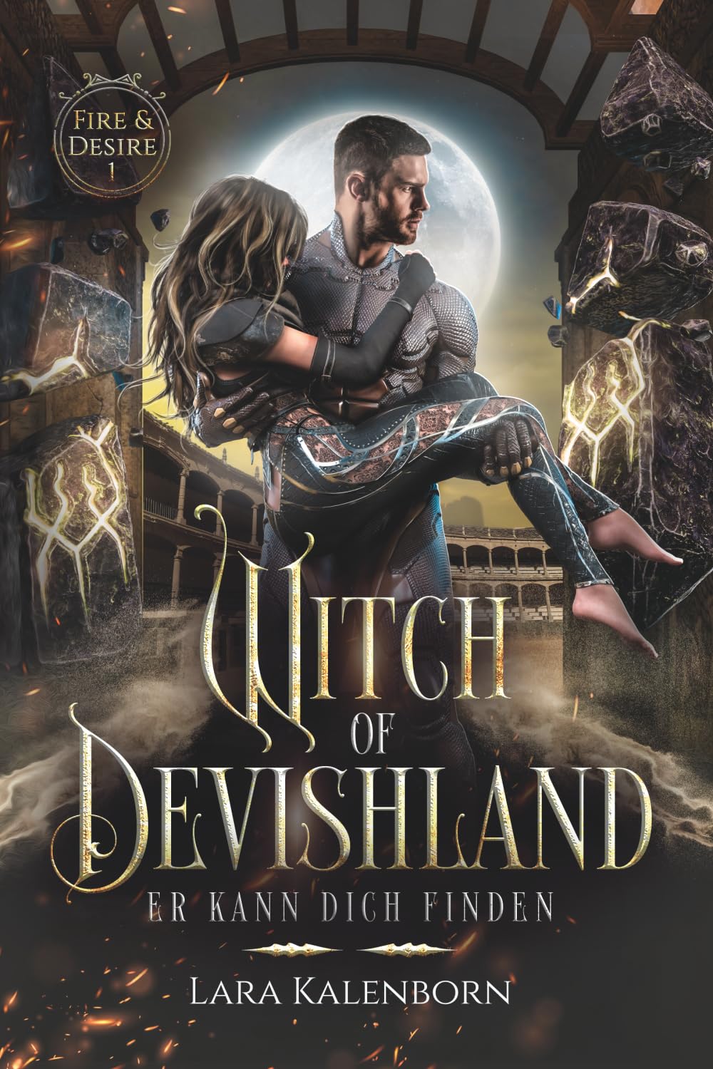 Witch of Devishland (Fire & Desire 1): Dark Romantasy über Arenakämpfe, Hexenzirkel und Königsblut