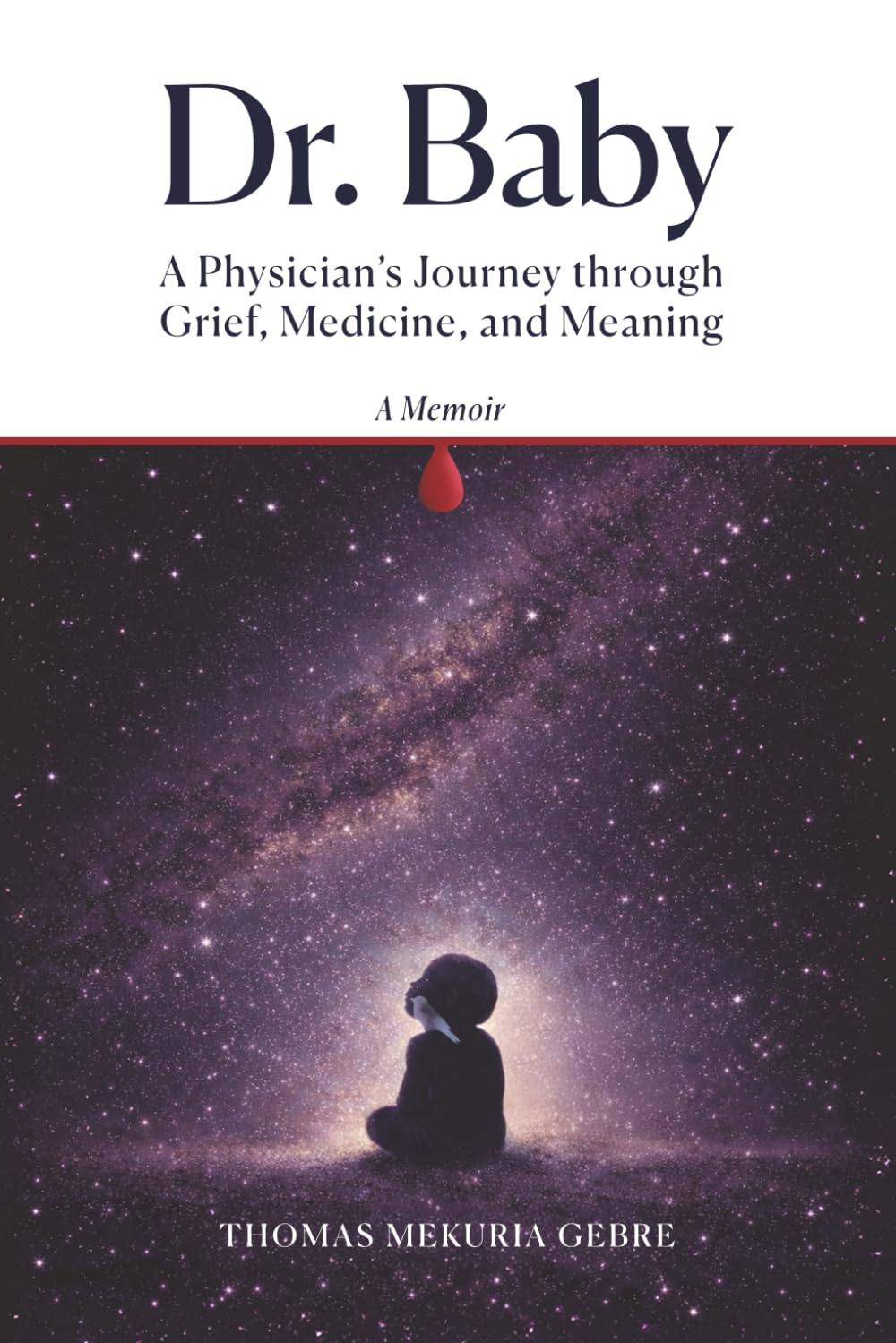 Dr. Baby: A Physician's Journey through Grief, Medicine, and Meaning