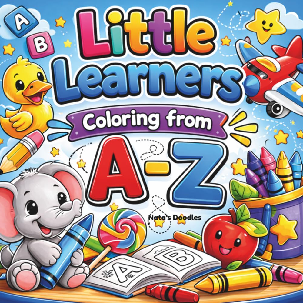 Little Learners: Coloring from A-Z
