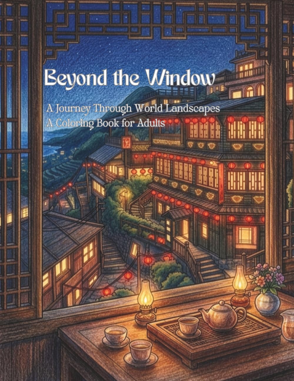 Beyond the Window: A Journey Through World Landscapes : A Coloring Book for Adults
