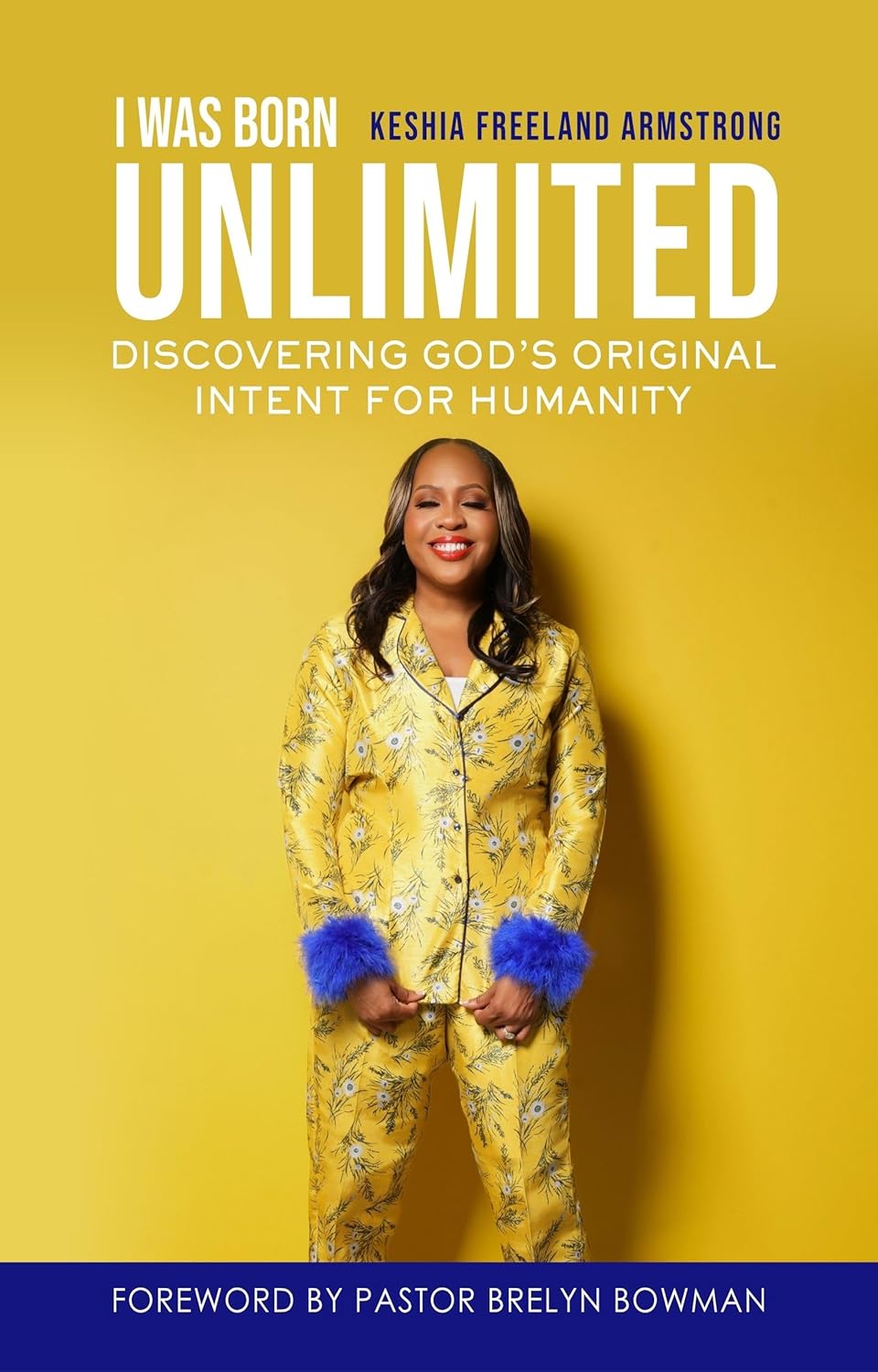 I Was Born Unlimited: Discovering God’s Original Intent for Humanity      [Print Replica] Kindle Edition