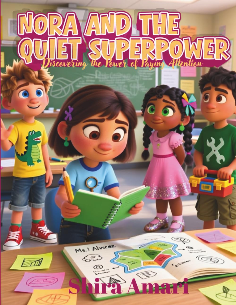 Nora and the Quiet Superpower: Discovering the Power of Paying Attention, How One Quiet Voice Brought Everyone Together, Large Print, Coloring Pages Plus Activities, 8.5 x11 inches, 81 Pages