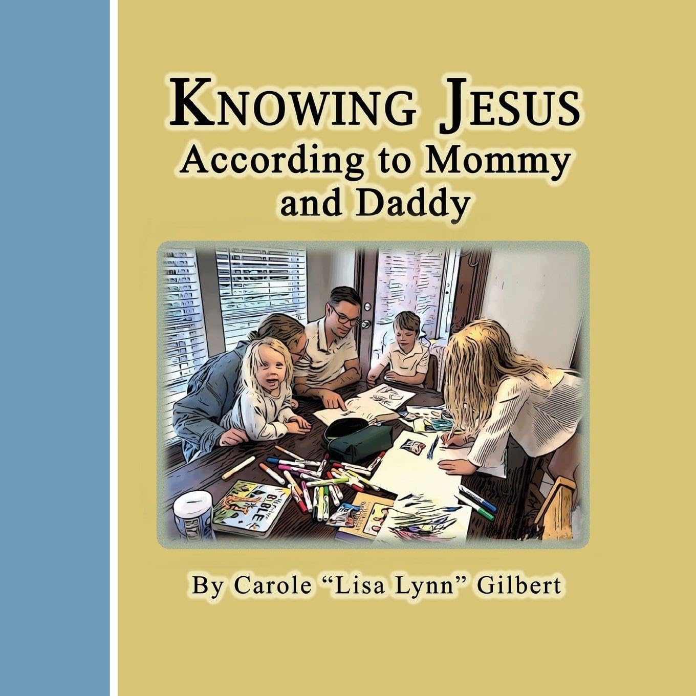 Knowing Jesus According to Mommy and Daddy: 8 (Encouraging Scripture Books)