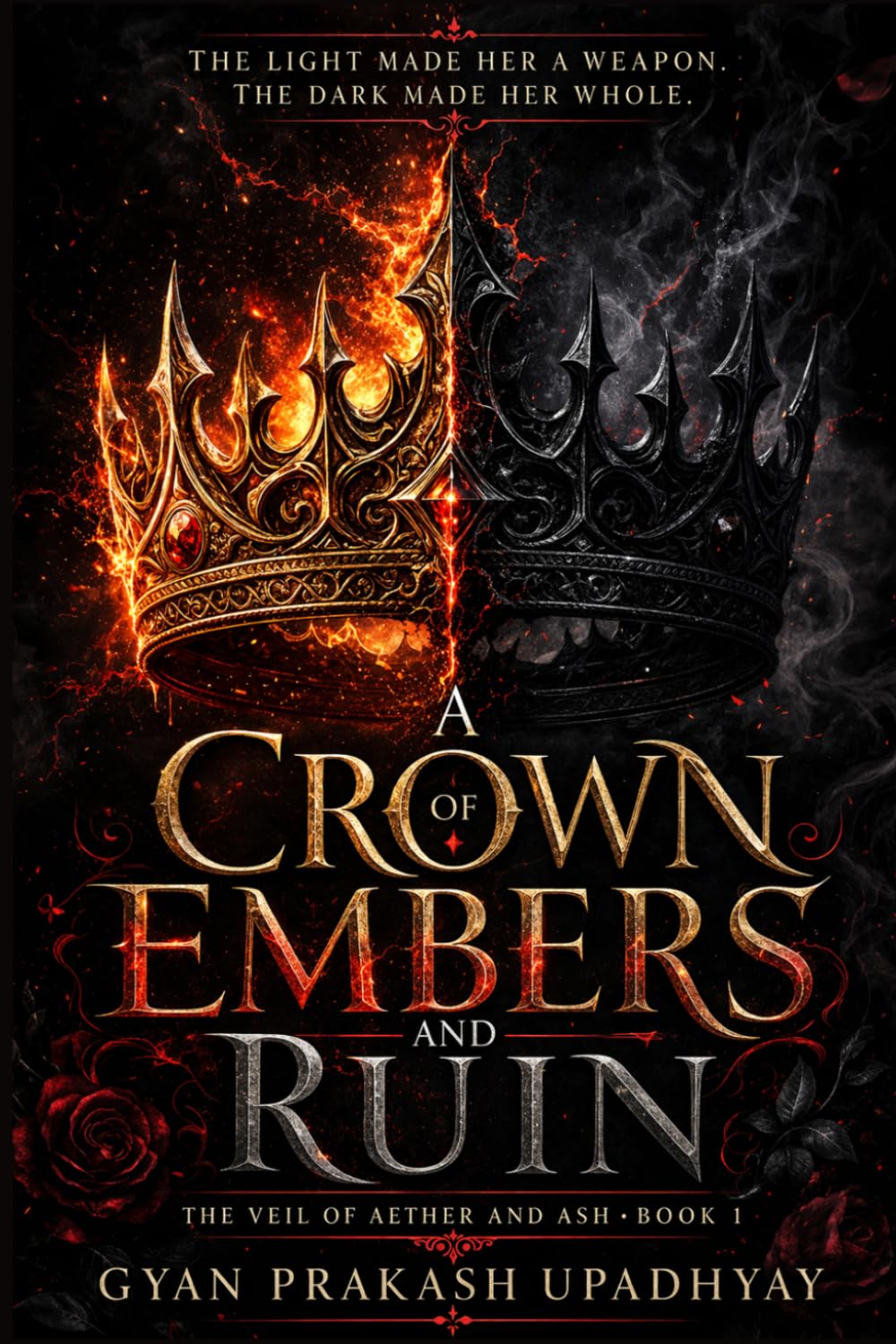 A Crown of Embers and Ruin: An Enemies to Lovers Romantic Fantasy: 1 (The Veil of Aether and Ash)