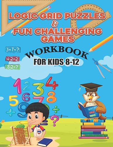 Logic Grid Puzzles &amp; Fun Challenging Games Workbook for Kids 8-12: Mazes, Math Riddles, Sudoku, Crosswords, Wordsearch Easy to Difficult Brain Teasers for Smart Teens