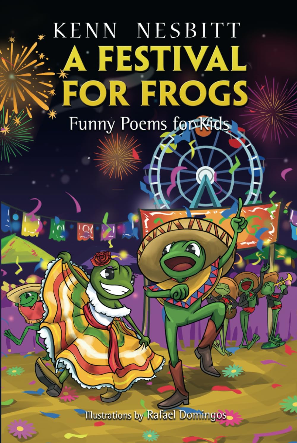 A Festival for Frogs: Funny Poems for Kids (Kenn Nesbitt's Hilarious Children's Poems)