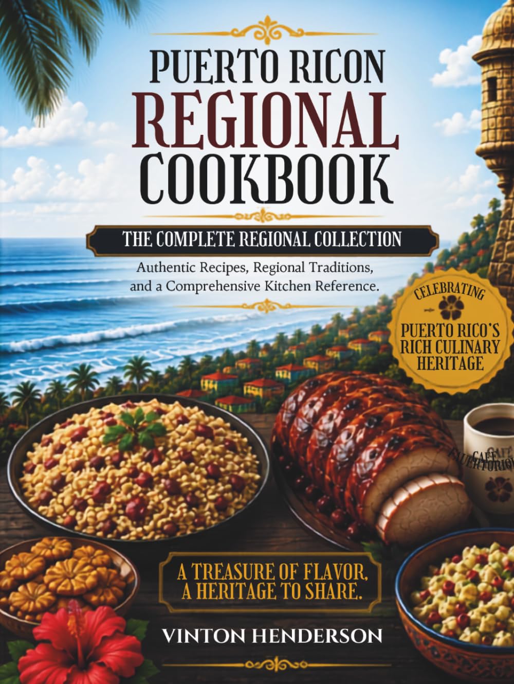 Puerto Rican Regional Cookbook: The Complete Regional Collection