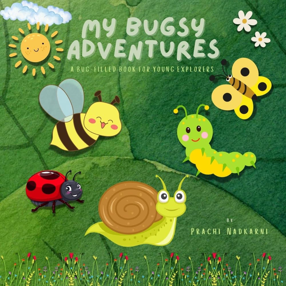 My Bugsy Adventures: A Bug-Filled Book For Young Explorers