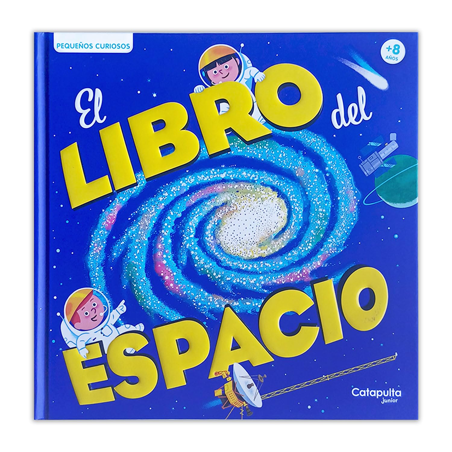 Pequeños curiosos: El libro del espacio