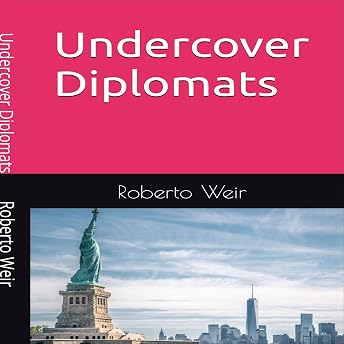 Undercover Diplomats Audiobook by Roberto Weir episode artwork