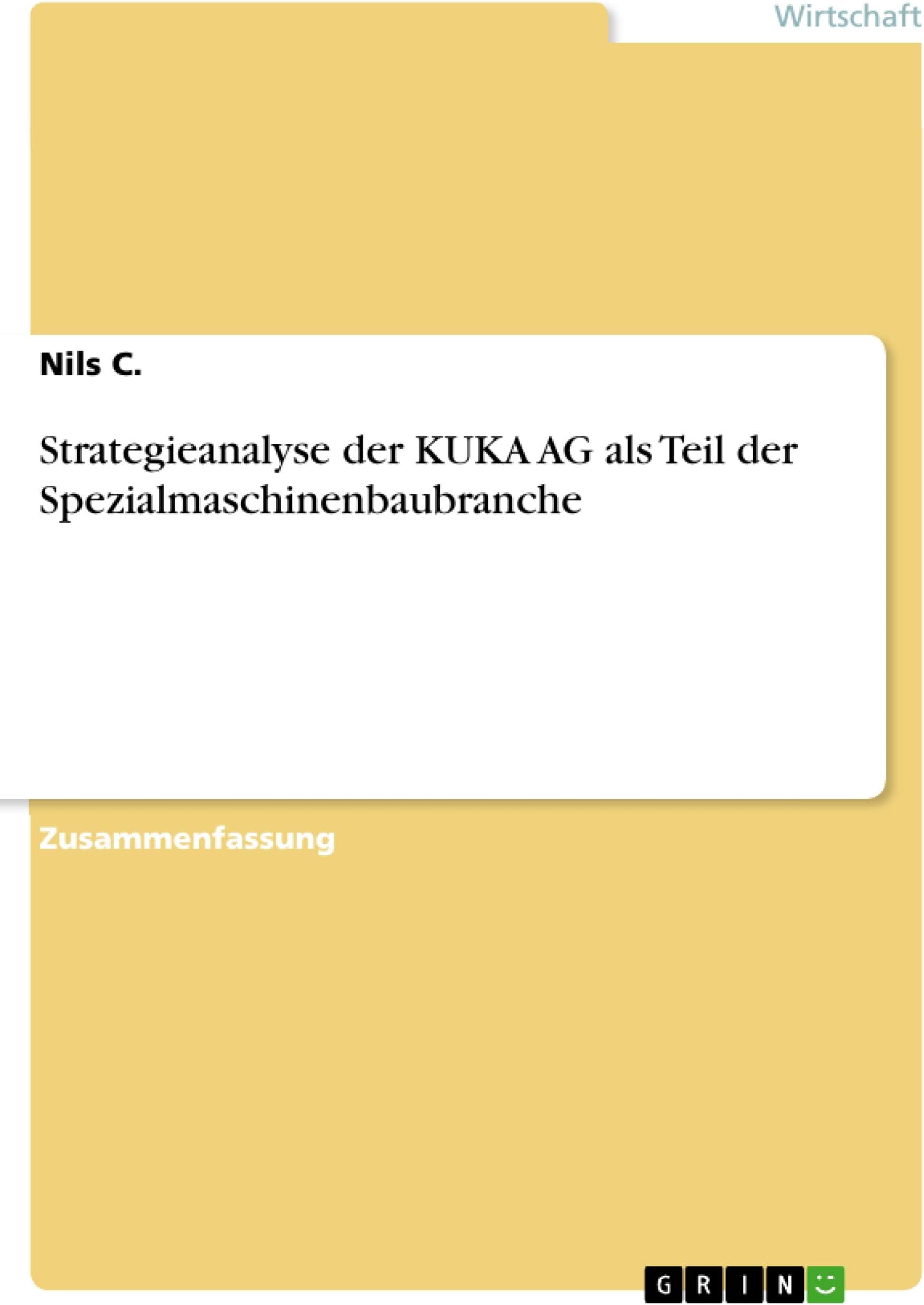 Strategieanalyse der KUKA AG als Teil der Spezialmaschinenbaubranche