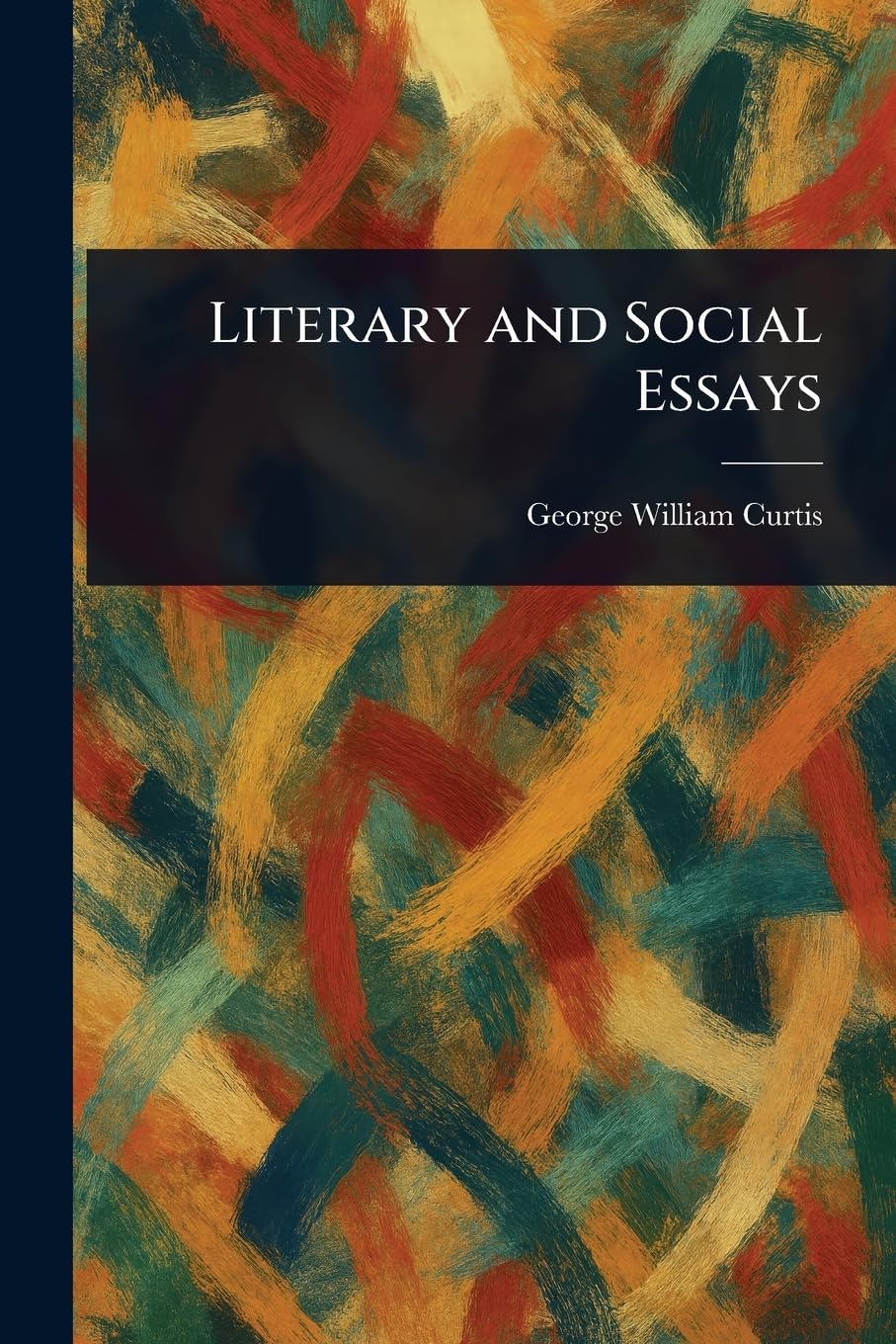 Literary and Social Essays
