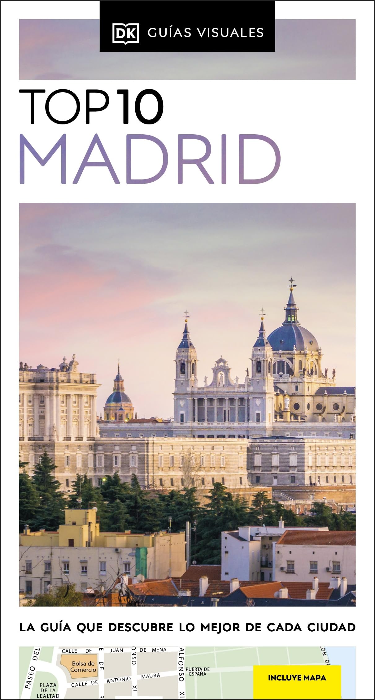 Top 10 Madrid Guía: La guía que descubre lo mejor de cada ciudad (DK Eyewitness Top 10 Travel Guides)