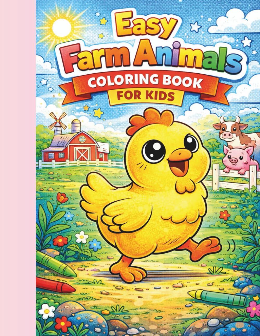 Easy Farm Animals Coloring Book for Kids: Simple and Happy Farm Animal Coloring Pages for Little Hands