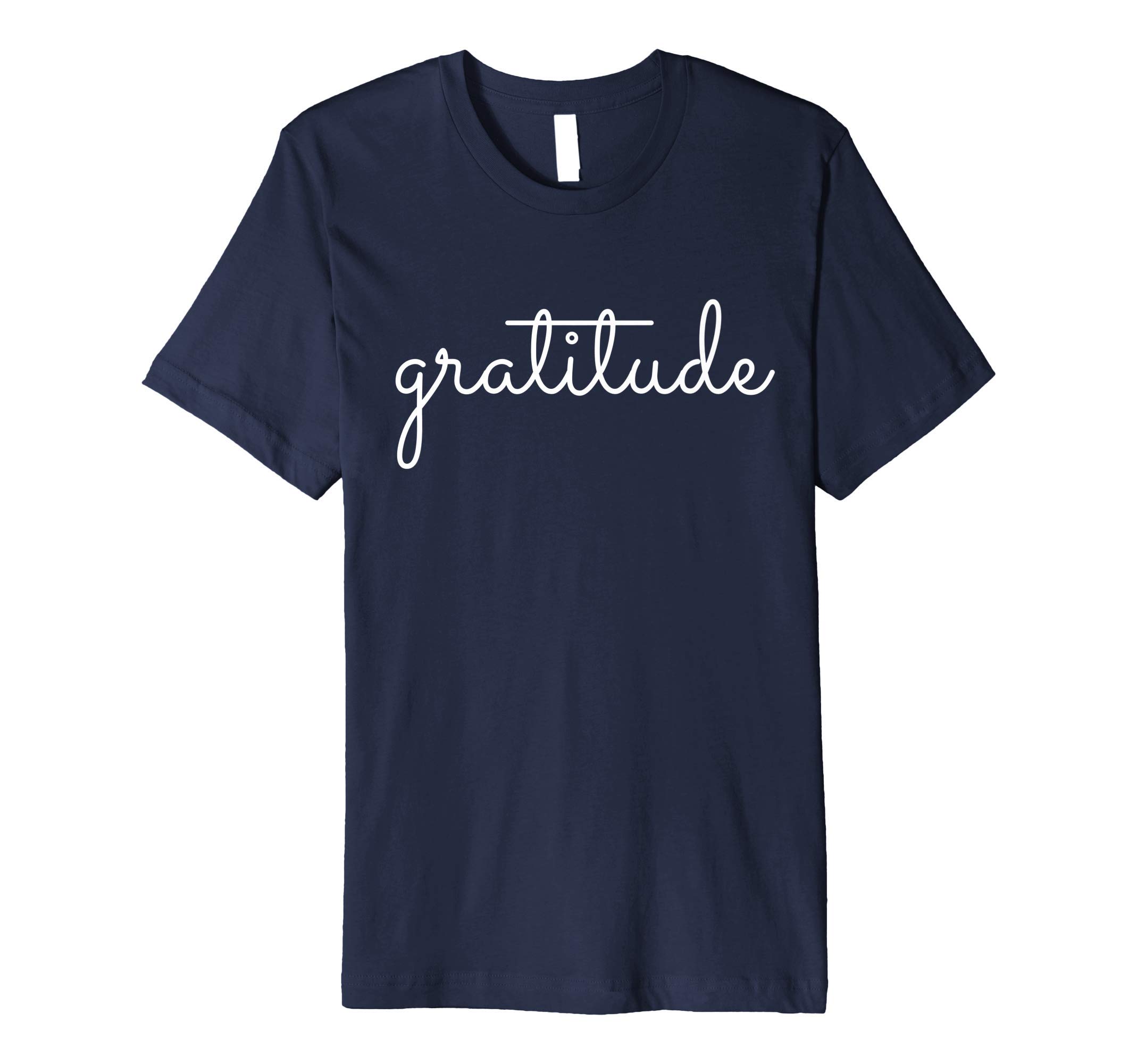 Gratitude Grateful Blessed Thankful AppreciationGratitude Tee Premium T-Shirt