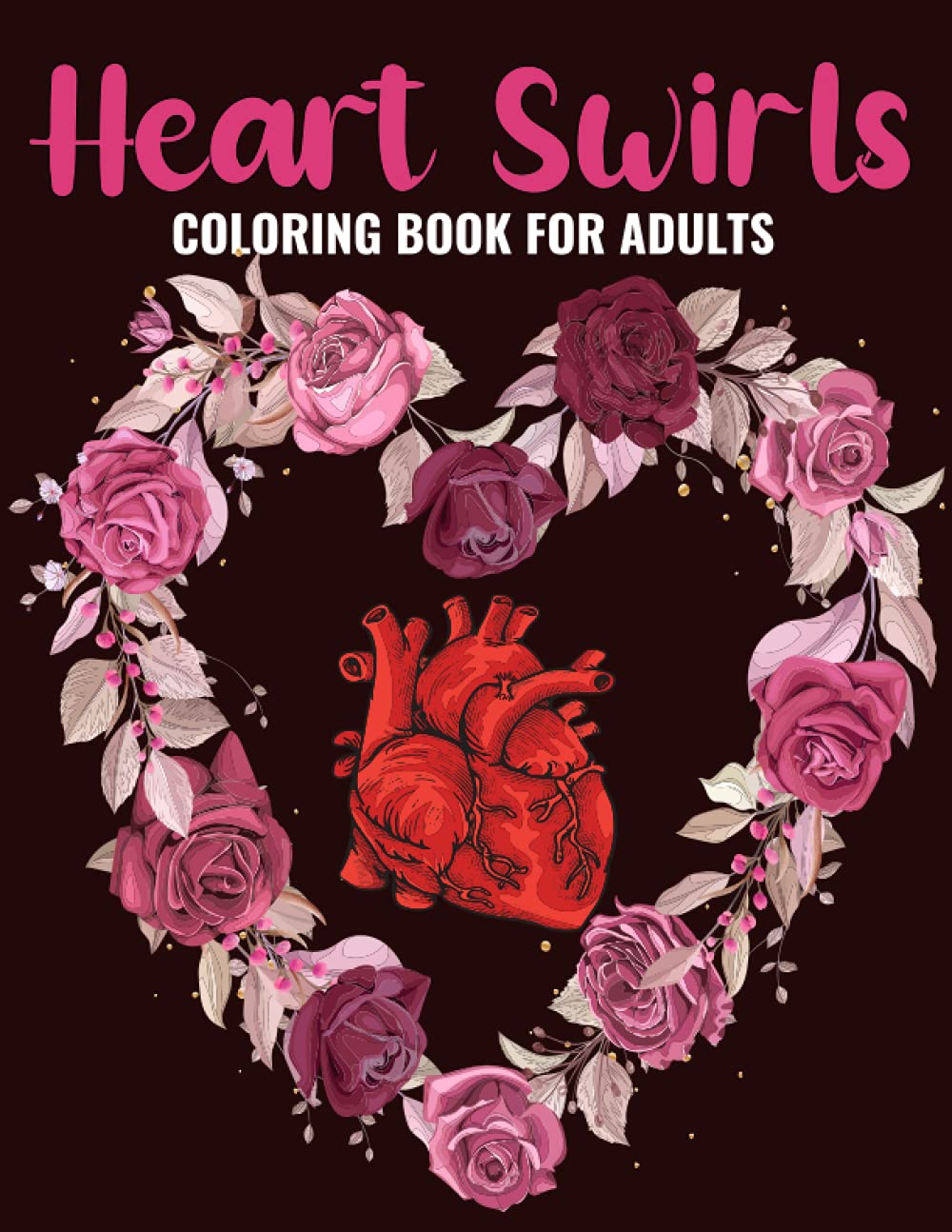 Heart Swirls Coloring Book For Adults: An Heart Swirls Coloring Book with Fun Easy , Amusement, Stress Relieving & much more For Adults, Men, Girls, Boys & Teens