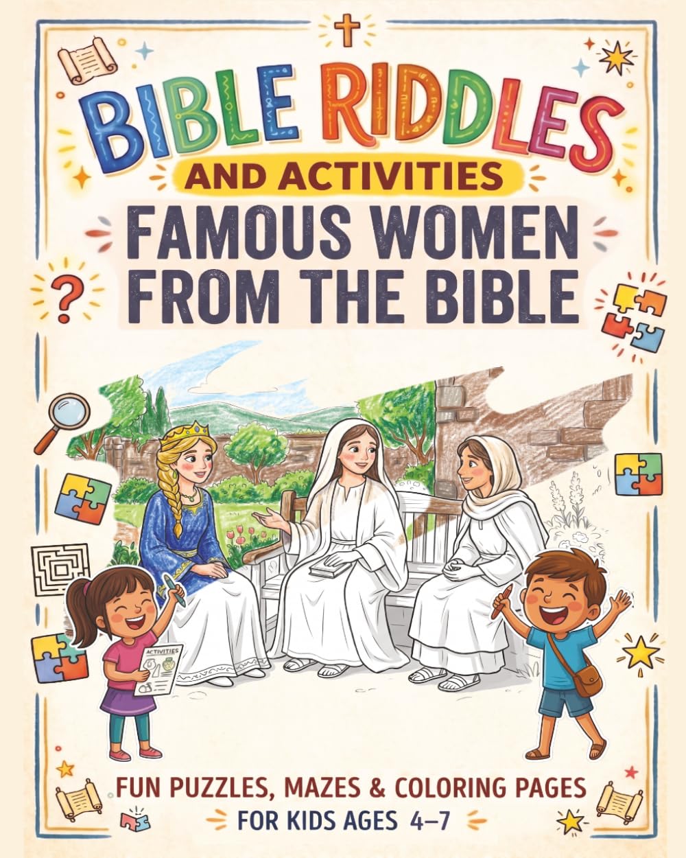 Famous Women from the Bible: Fun Puzzles, Mazes, and Coloring Pages (Bible Riddles and Activities)