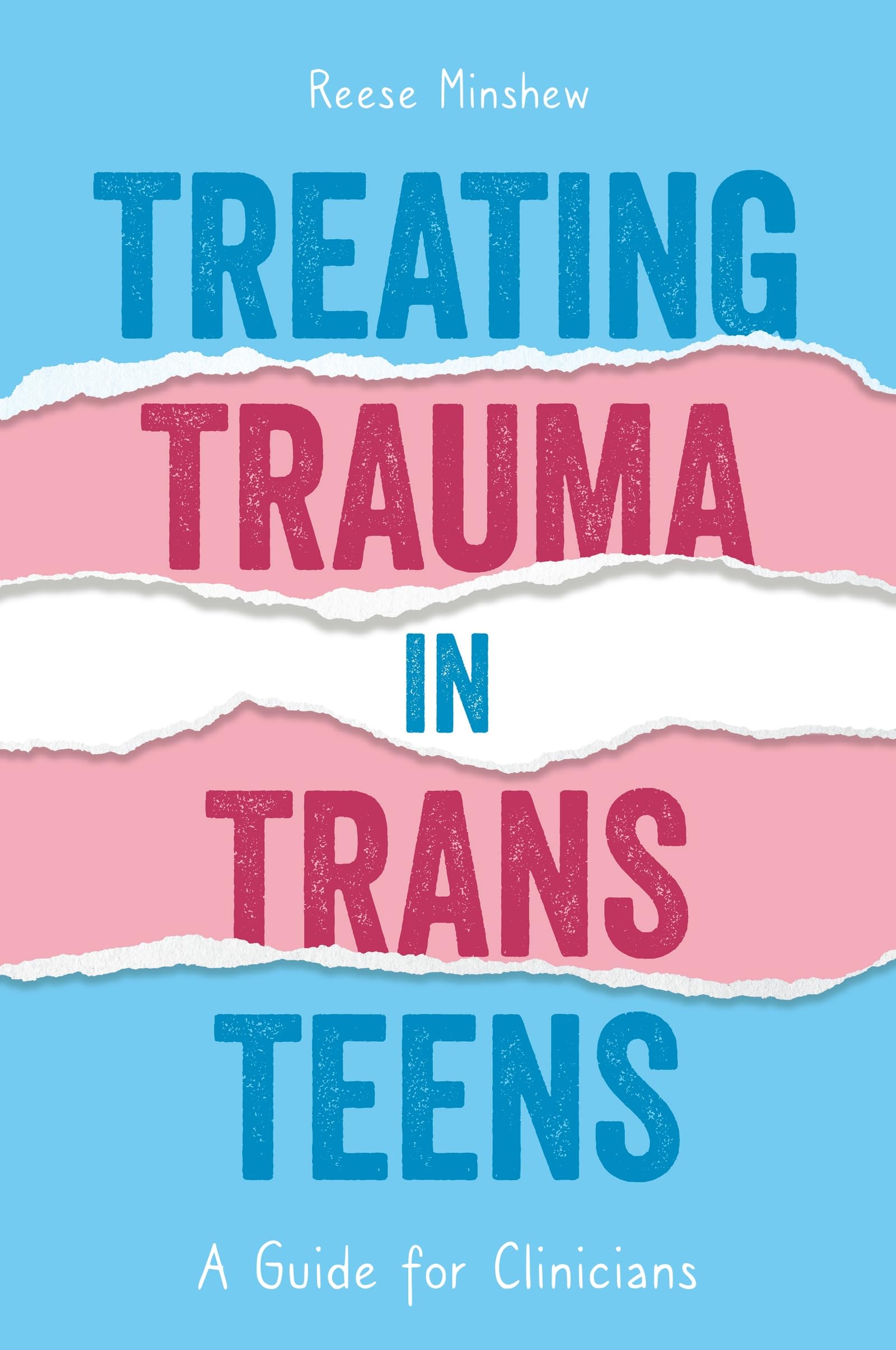 Treating Trauma in Trans Teens: A Guide for Clinicians