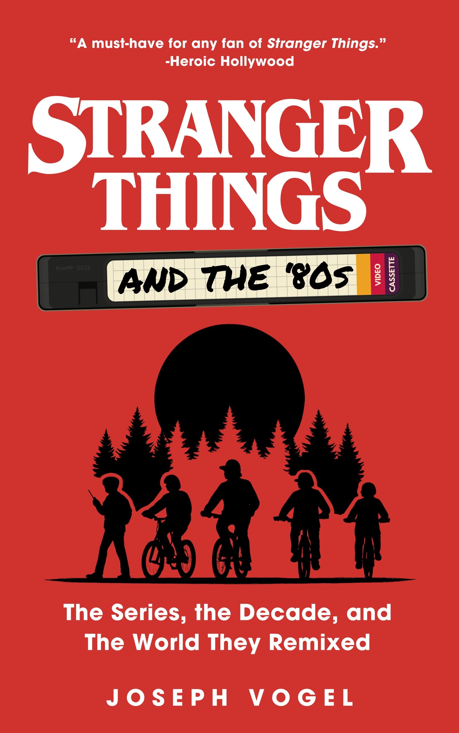 Stranger Things and the '80s: The Series, the Decade, and The World They Remixed