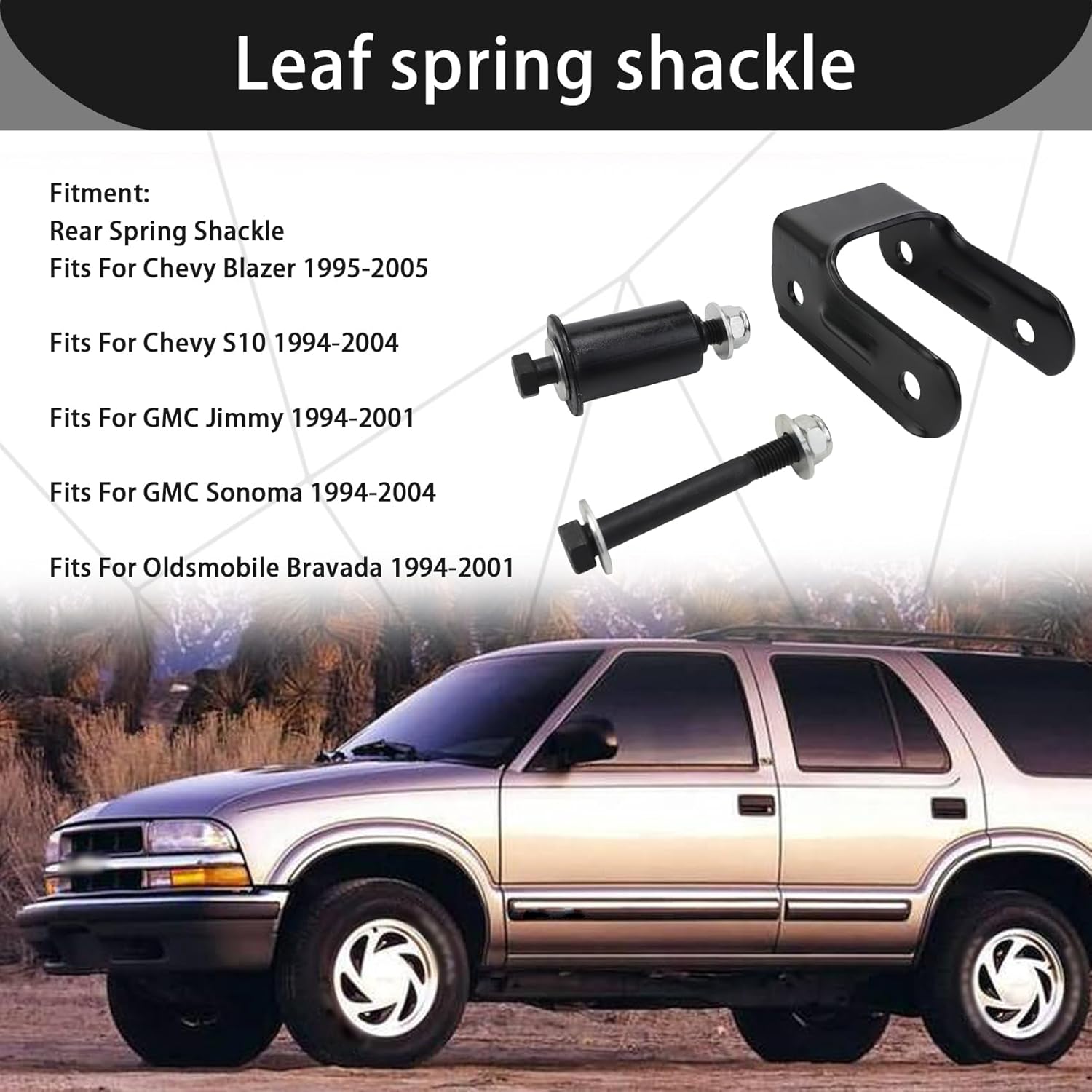 2Pcs Rear Leaf Spring Shackles Kit(Left Driver & Right Passenger Side)722-028 15665302 Fit For GMC Jimmy Sonoma Chevy S10 Blazer Bravada 1994-2005