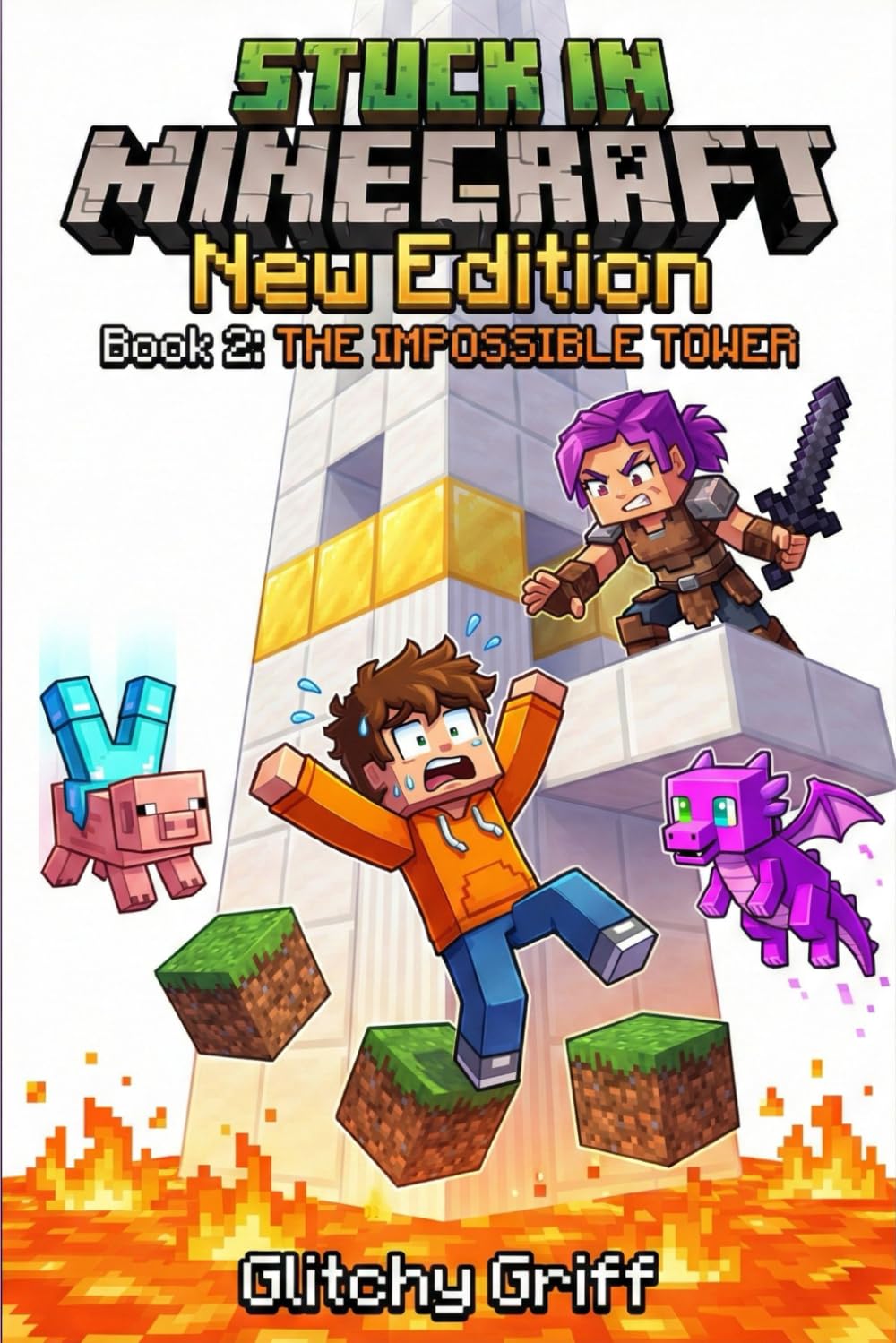 Stuck in Minecraft New Edition: Book 2 : The Impossible Tower ( An Unofficial Epic LitRPG Survival Adventure for Kids and Tweens)