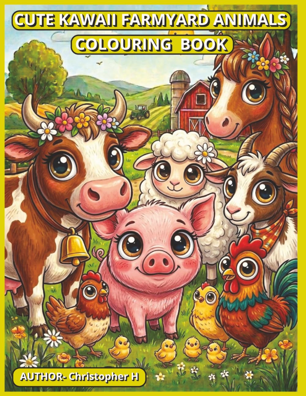CUTE KAWAII FARMYARD ANIMALS COLOURING BOOK: Adorable Farm Animals to Color for Kids Ages 4–8 (Calm Kids Colouring & Activity Book Collection)