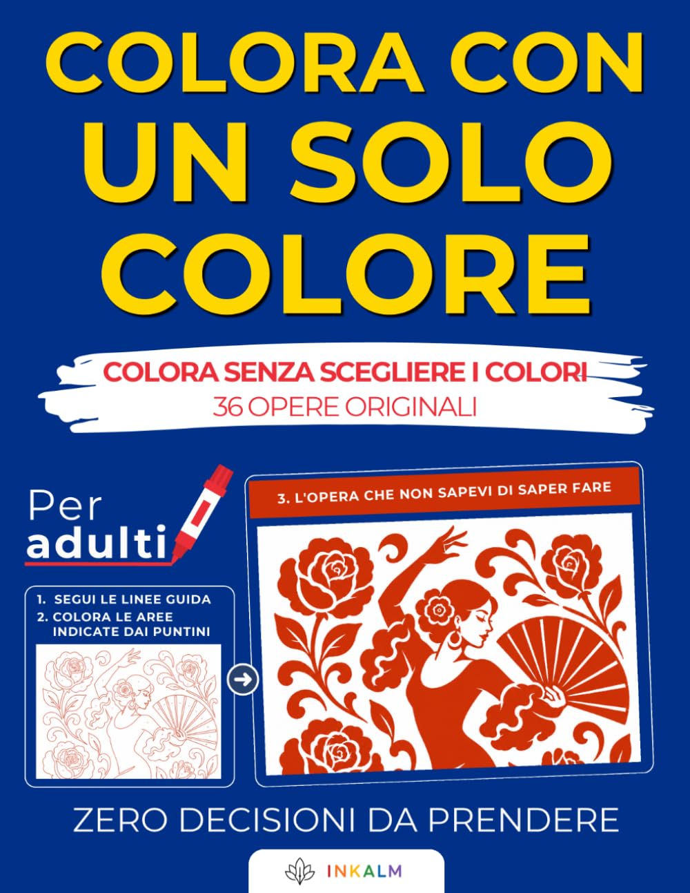 Libro da Colorare per Adulti con Pennarelli: Colora con un Solo Colore. Linee Guida Antistress che Scompaiono, 36 Opere Originali con Pagine Nere Protettive