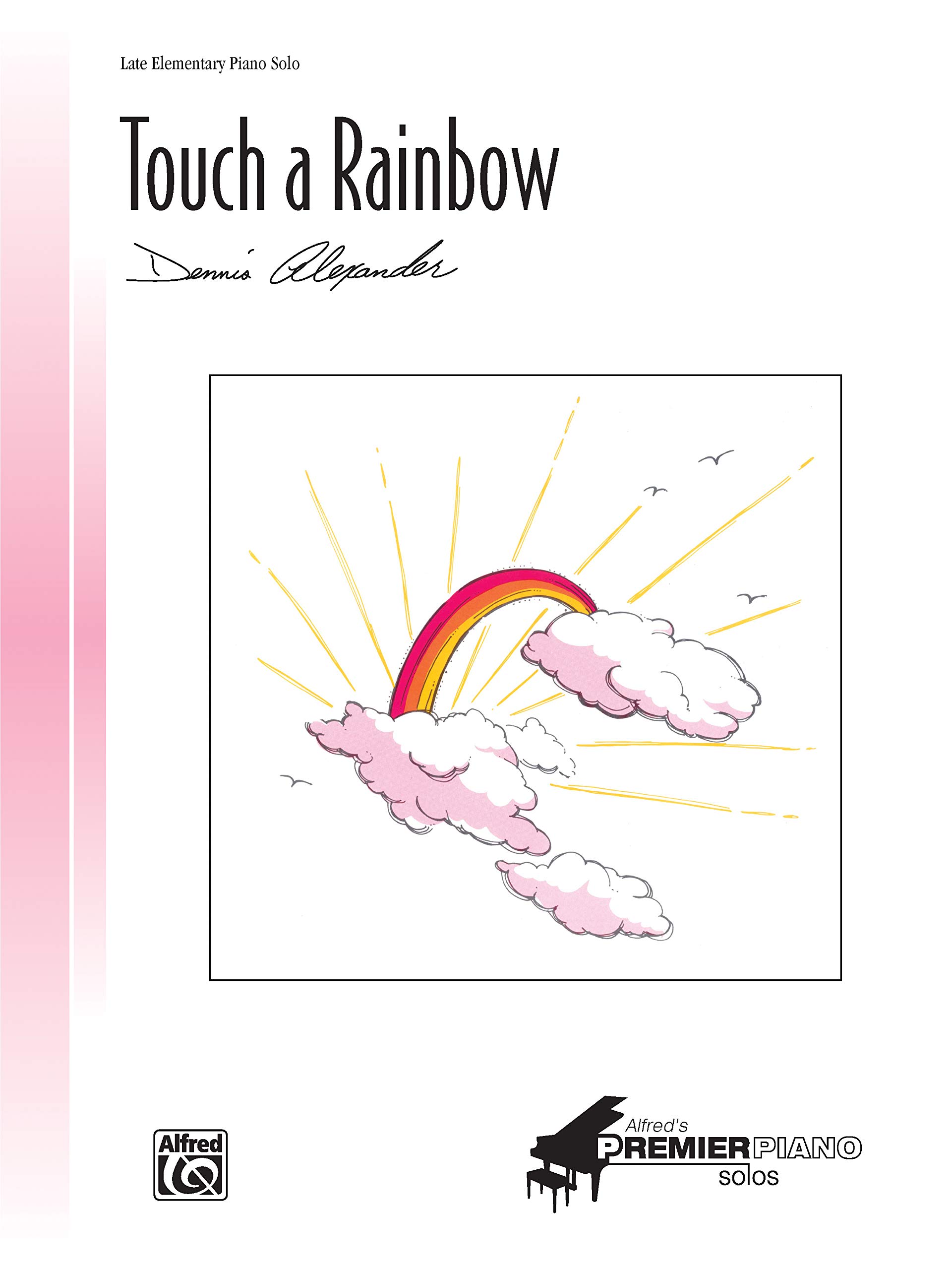 Touch a Rainbow: Sheet (Alfred's Premier Piano Solos) Paperback – September 1, 1990