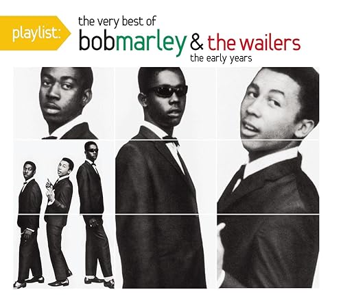 Playlist The Very Best Of Bob Marley & The Wailers The Early Years
