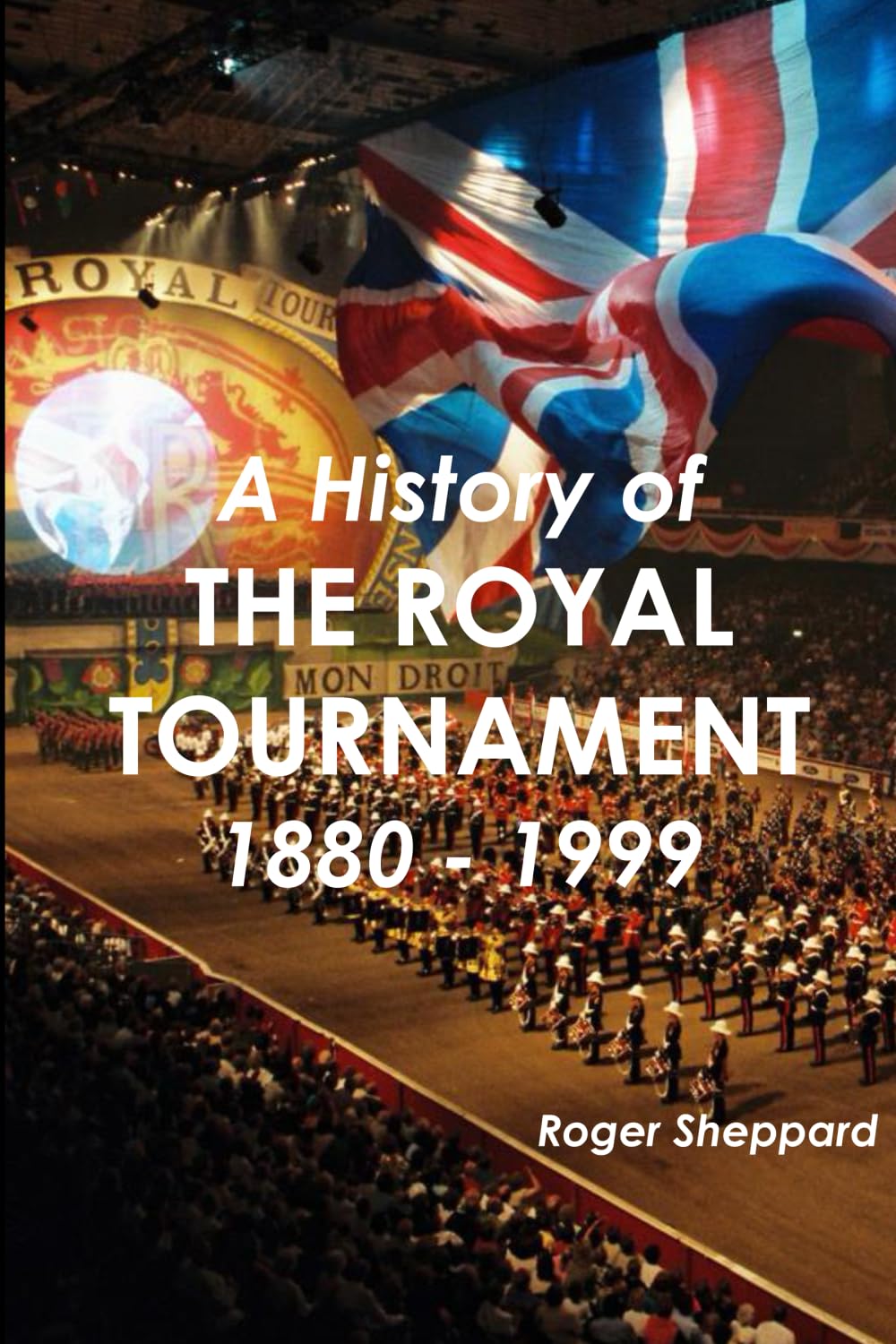 A History of The Royal Tournament