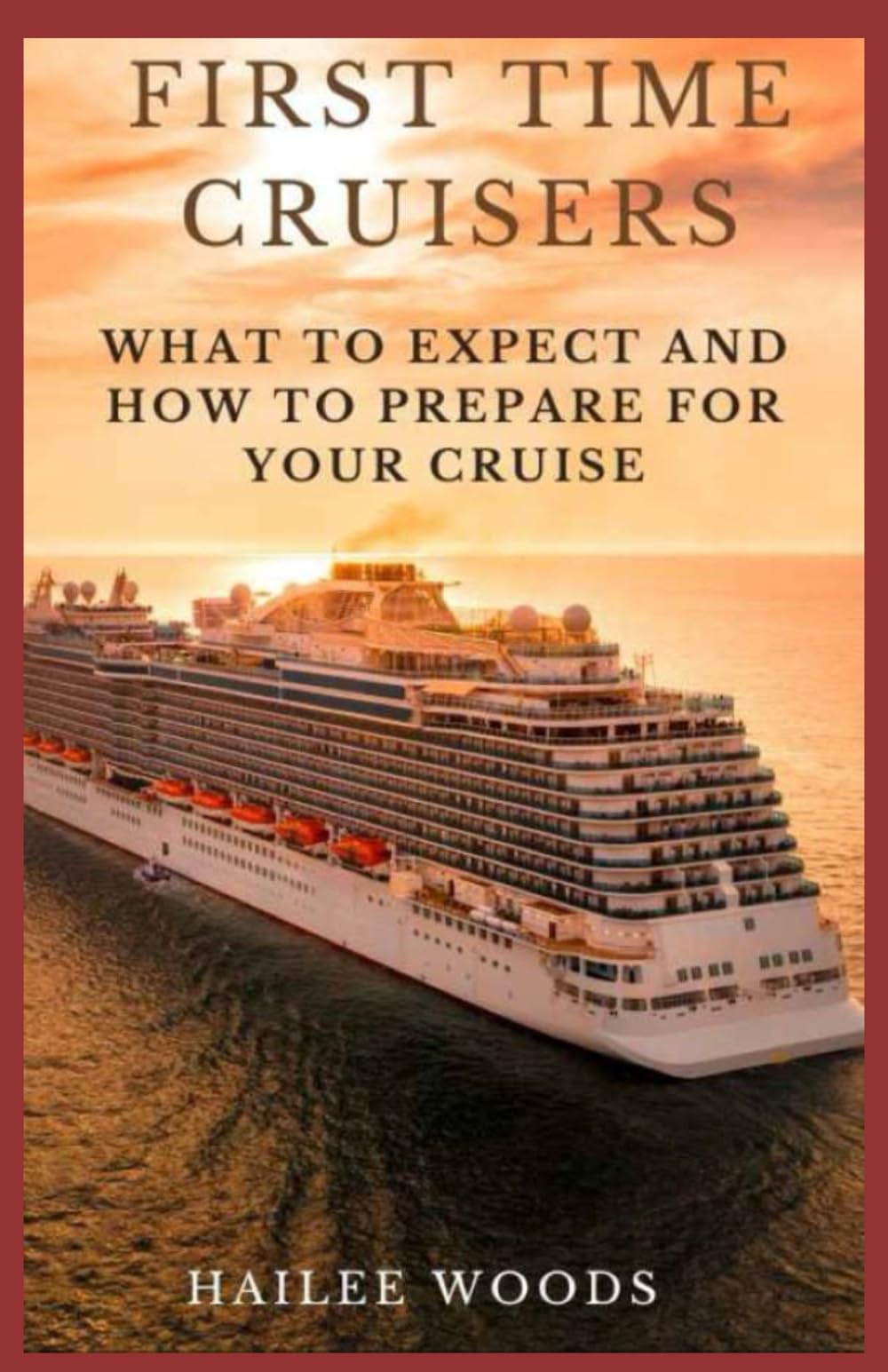 First Time Cruisers: The Ultimate Guide For Cruising Rookies