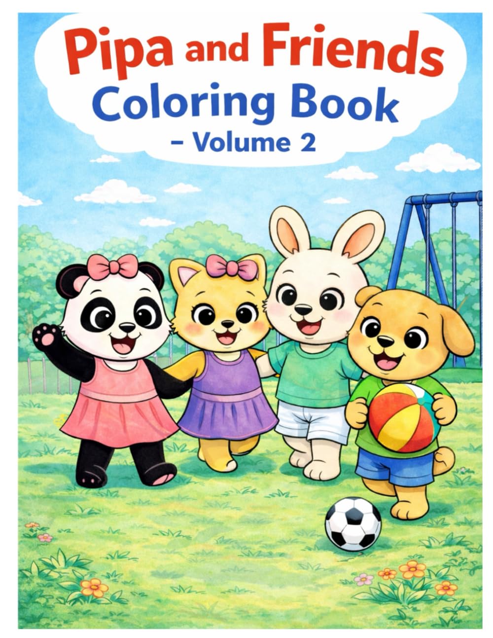 Pipa and Friends Coloring Book – Volume 2: Fun Adventures for Little Artists (Pipa & Friends Adventure series)