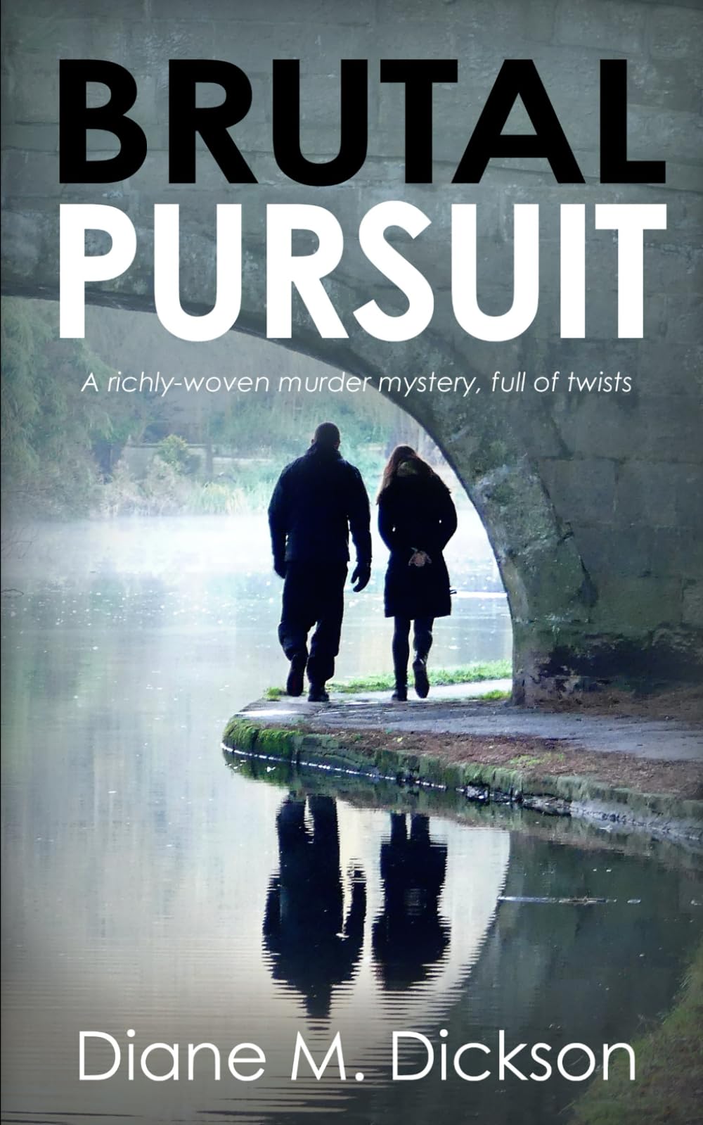 BRUTAL PURSUIT: a richly-woven murder mystery, full of twists (DI Tanya Miller investigates)