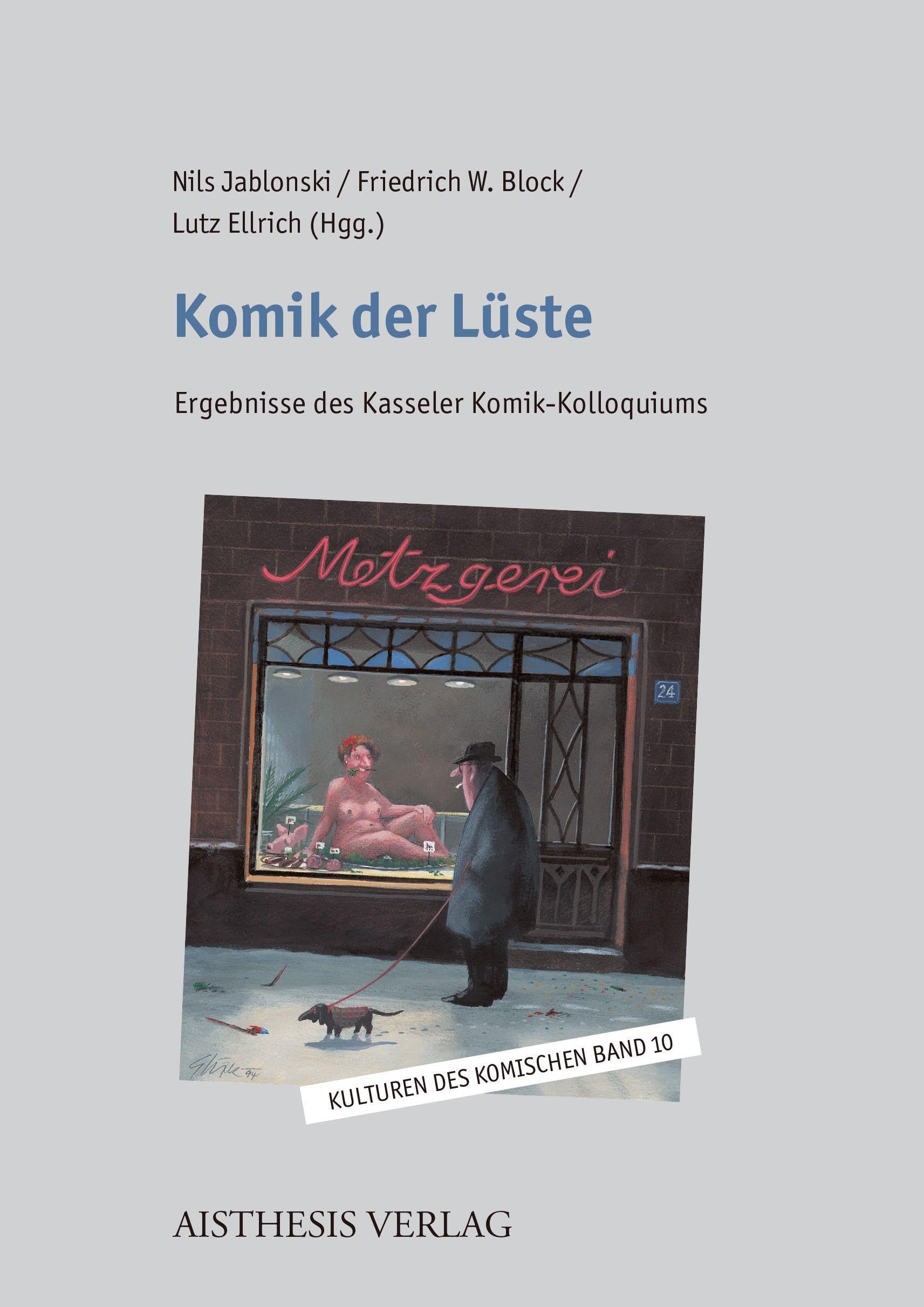 Komik der Lüste: Ergebnisse des Kasseler Komik-Kolloquiums